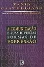 Comunicação E Suas Diversas Formas De Expressão Tania Castelliano