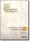 Comunicação e Tecnologia no Ensino de Línguas - Vol.8 - Metodologia do Ensino de Lingua Portuguesa e Estrangeira