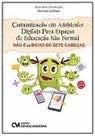 Comunicação Em Ambientes Digitais Para Espaços de Educação Não Formal Não é Um Bicho-de-Sete-Cabeças