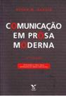 Comunicaçao em prosa moderna - aprenda a escrever aprendendo a pensar