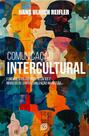 Comunicação Intercultural Comunicação Intercultural