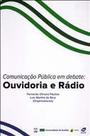 Comunicacao publica em debate: ouvidoria e radio - UNB Comunicacao publica em debate: ouvidoria e radio - UNB