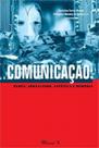 Comunicação: redes, jornalismo, estética e memória Comunicação: redes, jornalismo, estética e memória