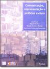 Comunicação, Representação e Praticas Sociais -