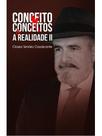 Conceito x conceitos & a realidade ii