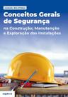 Conceitos Gerais de Segurança: Na construção, manutenção e exploração das instalações