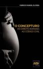 Concepturo do Direito Romano ao Código Civil, O - 01ED/20 - DEL REY LIVRARIA E EDITORA