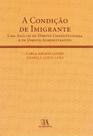 Condição de Imigrante, A - ALMEDINA Condição de Imigrante, A - ALMEDINA