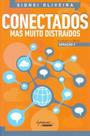 Conectados mas muito distraidos Conectados mas muito distraidos