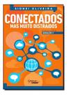 Conectados Mas Muito Distraídos Sortido