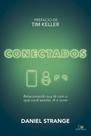 Conectados - Relacionando Sua Fé Com o Que Você Assiste, Lê e Ouve Conectados - Relacionando Sua Fé Com o Que Você Assiste, Lê e Ouve