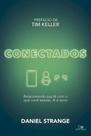 Conectados - Relacionando Sua Fé Com o Que Você Assiste, Lê e Ouve