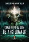 Conectando-se com os arcturianos - MADRAS Conectando-se com os arcturianos - MADRAS