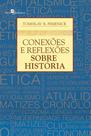 Conexões e Reflexões Sobre História Conexões e Reflexões Sobre História