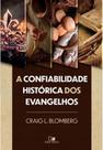 Confiabilidade histórica dos evangelhos, a Confiabilidade histórica dos evangelhos, a