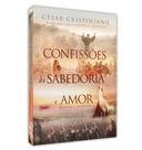 Confissões de Sabedoria e Amor