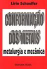 Conformação dos Metais - Metalúrgica e Mecânica - Livro Texto para Engenharia