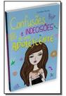 Confusoes e Indecisoes De Uma Adolescente Sortido
