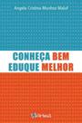 Conheça bem, eduque melhor - ARTESA EDITORA