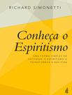 Conheca O Espiritismo - 5 Ed Conheca O Espiritismo - 5 Ed