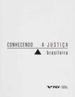 Conhecendo a Justiça Brasileira - FGV Conhecendo a Justiça Brasileira - FGV
