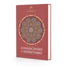 Conhecendo o Espiritismo - Um Guia para a Evolução Espiritual