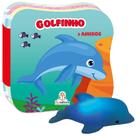 Conhecendo Os Animais - Um Livro De Banho: Golfinho - BLU EDITORA Conhecendo Os Animais - Um Livro De Banho: Golfinho - BLU EDITORA