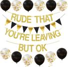 Conjunto de decorações de festa de despedida para ADULLPONY Rude que você está saindo, mas tudo bem