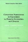 Conjuntos Normativos de Equilíbrio na Posição Sucessória do Cônjuge Conjuntos Normativos de Equilíbrio na Posição Sucessória do Cônjuge