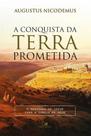 Conquista Da Terra Prometida, A Conquista Da Terra Prometida, A