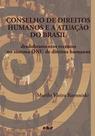 Conselho De Direitos Humanos E A Atuação Do Brasil Conselho De Direitos Humanos E A Atuação Do Brasil