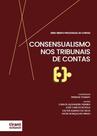 Consensualismo nos Tribunais de Contas Série Direito Processual de Contas Volume 1