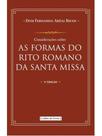 Considerações sobre as formas do rito romano da santa missa Considerações sobre as formas do rito romano da santa missa