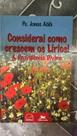 Considerai Como Crescem os Lirios