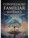 Constelação familiar sistêmica - vol. 3 Constelação familiar sistêmica - vol. 3