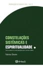 Constelações Sistêmicas e Espiritualidade - Como Preparar As Novas Gerações Para o Terceiro Milênio