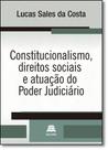 Constitucionalismo, Direitos Sociais e Atuação do Poder Judiciário - GAZETA JURIDICA Constitucionalismo, Direitos Sociais e Atuação do Poder Judiciário - GAZETA JURIDICA