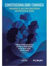 Constitucionalismo feminista - vol. 1