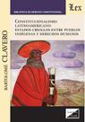 Constitucionalismo latinoamericano: estados criollos entre pueblos indígenas y derechos humanos