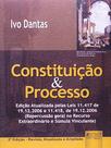 Constituicao &amp Processo - Atualizada Pelas Leis 11.417 de 19.12.2006 e 11.4