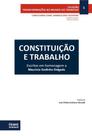 Constituição e Trabalho: Escritos em Homenagem a Mauricio Godinho Delgado