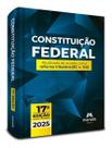 Constituição Federal - Atualizada de Acordo Com a Reforma Tributária (EC N. 134) - 17Ed/25