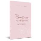 Construa No Secreto - Devocional - Angela Ribas