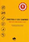 Construa o Seu Caminho - Você está Construindo o Seu - Conquista Construa o Seu Caminho - Você está Construindo o Seu - Conquista