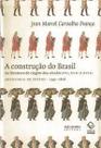 Construção do Brasil na literatura de viagem dos séculos XVI, XVII e XVIII, A