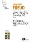 Construções na análise (1937) e a técnica psicanalítica (1938)