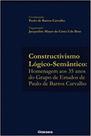 Constructivismo lógico-semântico: homenagem aos 35 anos do grupo de estudos de Paulo de Barros Carvalho - NOESES