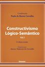 Constructivismo lógico-semântico - vol. 1 Constructivismo lógico-semântico - vol. 1