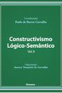Constructivismo lógico-semântico - vol. 2 - NOESES * Constructivismo lógico-semântico - vol. 2 - NOESES *
