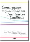 Construindo a Qualidade em Instituições Católicas